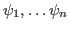 $ \psi_1, \dots \psi_n$