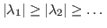$ \vert\lambda_1\vert\geq \vert\lambda_2\vert\geq \dots$